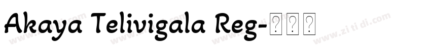 Akaya Telivigala Reg字体转换